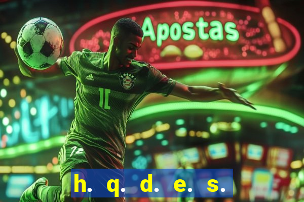 h. q. d. e. s. e. x. o.